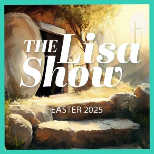 2025-04-01-latter-daily-the-lisa-show-lisa-valentine-clark-how-to-make-your-easter-a-more-meaningful-celebration-cover