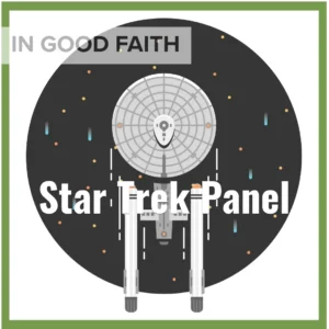 2025-04-02-latter-daily-in-good-faith-steven-kapp-perry-star-trek-panel-cover