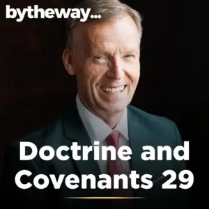 2025-04-03-latter-daily-bytheway-john-bytheway-doctrine-and-covenants-29-cover