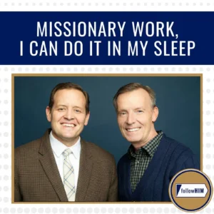 2025-04-03-latter-daily-follow-him-favorites-hank-smith-john-bytheway-missionary-work-i-can-do-it-in-my-sleep-cover