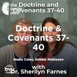 2025-04-17-latter-daily-grounded-barbara-morgan-gardner-nadia-cates-debbie-matheson-doctrine--covenants-37-40-cover