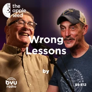 2025-04-22-latter-daily-the-apple-seed-sam-payne-bil-lepp-wrong-lessons-cover