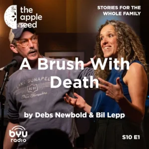 2025-04-24-latter-daily-the-apple-seed-sam-payne-debs-newbold-bil-lepp-a-brush-with-death-cover
