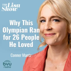2025-04-29-latter-daily-the-lisa-show-lisa-valentine-clark-conner-mantz-why-this-olympian-ran-for-26-people-he-loved-cover