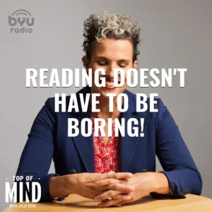 2025-05-02-latter-daily-top-of-mind-julie-rose-reading-doesn-t-have-to-be-boring-cover