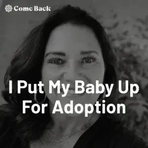 2025-05-06-latter-daily-come-back-podcast-ashly-stone-i-put-my-baby-up-for-adoption-cover