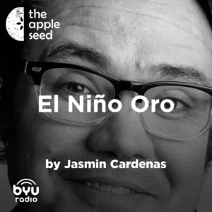 2025-05-06-latter-daily-the-apple-seed-sam-payne-jasmin-cardenas-el-niño-oro-cover