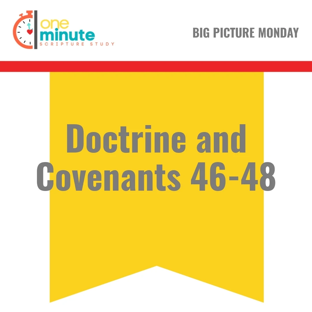Read more about the article Doctrine and Covenants 46-48