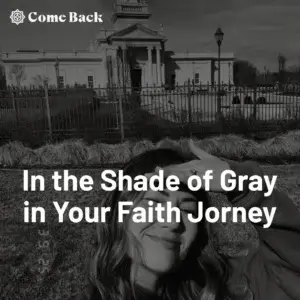 2025-05-14-latter-daily-come-back-podcast-ashly-stone-in-the-shade-of-gray-in-your-faith-jorney-cover