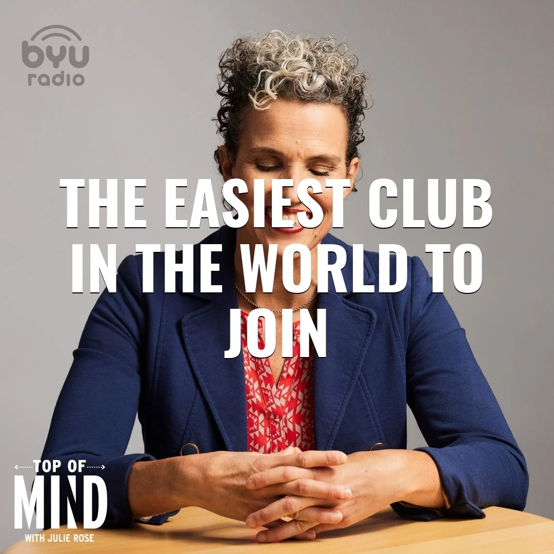2025-05-15-latter-daily-top-of-mind-julie-rose-the-easiest-club-in-the-world-to-join-cover