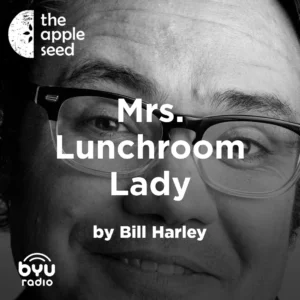 2025-05-17-latter-daily-the-apple-seed-sam-payne-bill-harley-mrs-lunchroom-lady-cover