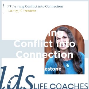 2025-05-20-latter-daily-latter-day-life-coaches-heather-rackham-jill-freestone-turning-conflict-into-connection-cover