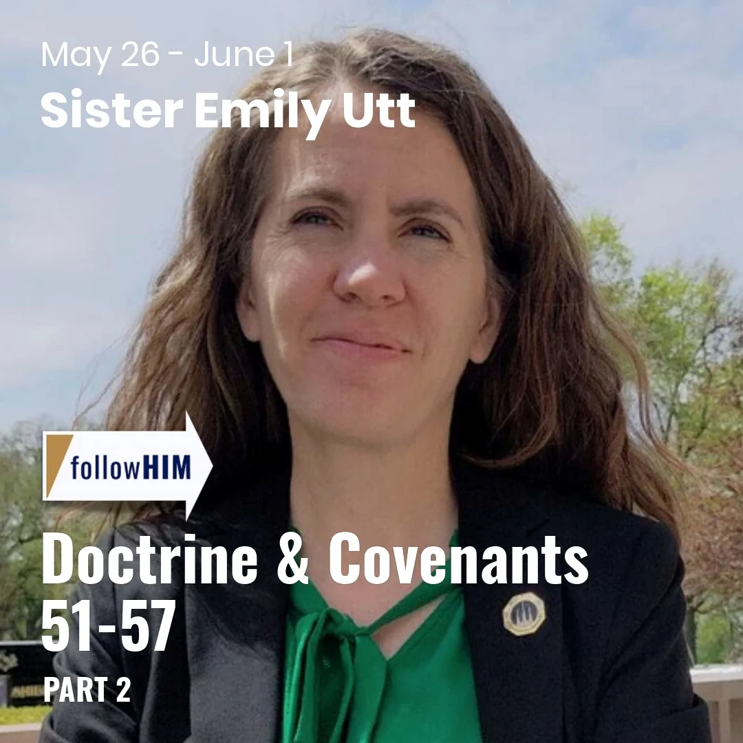 2025-05-21-latter-daily-follow-him-hank-smith-john-bytheway-emily-utt-doctrine--covenants-51-57-part-2-cover