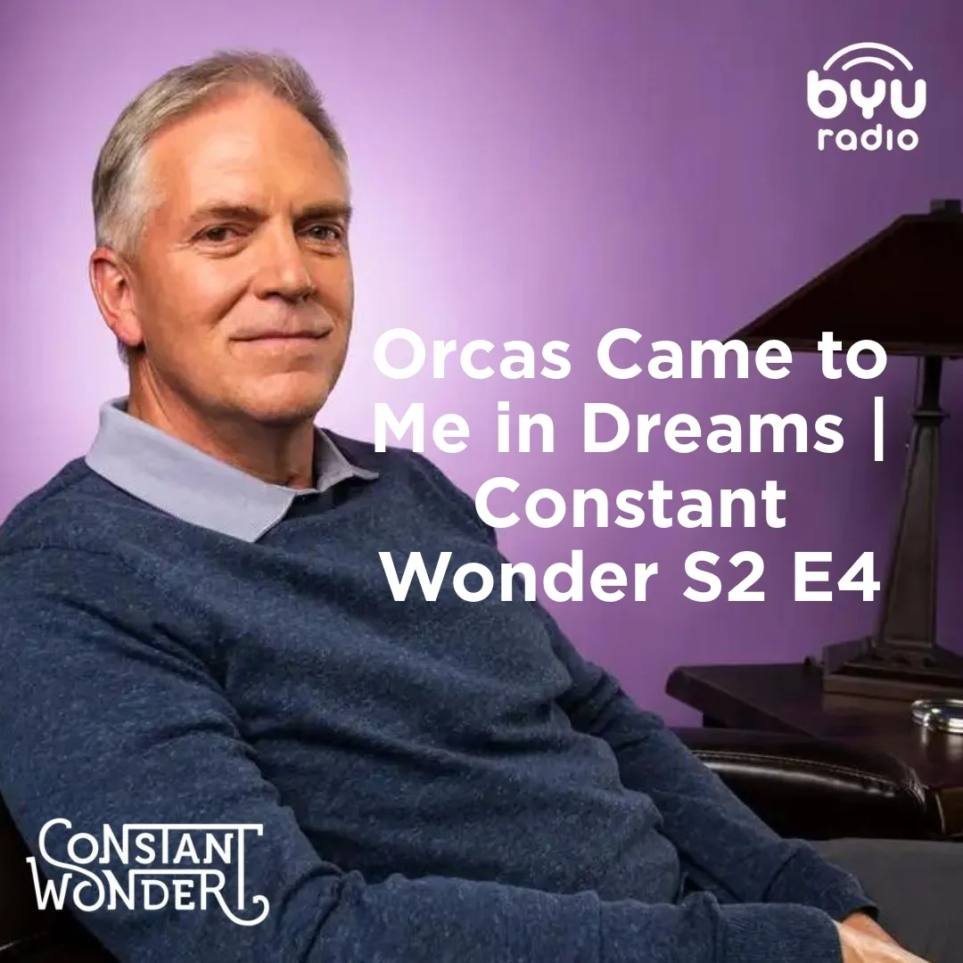 2025-05-23-latter-daily-constant-wonder-marcus-smith-orcas-came-to-me-in-dreams-|-constant-wonder-s2-e4-cover