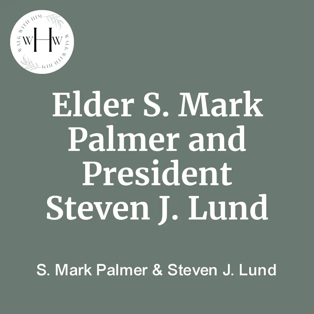Read more about the article Elder S. Mark Palmer and President Steven J. Lund