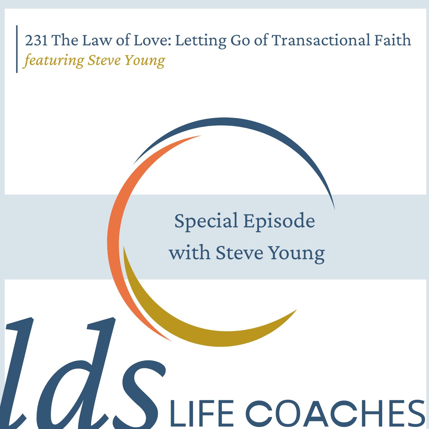 2025-05-27-latter-daily-latter-day-life-coaches-heather-rackham-steve-young-the-law-of-love-letting-go-of-transactional-faith-cover