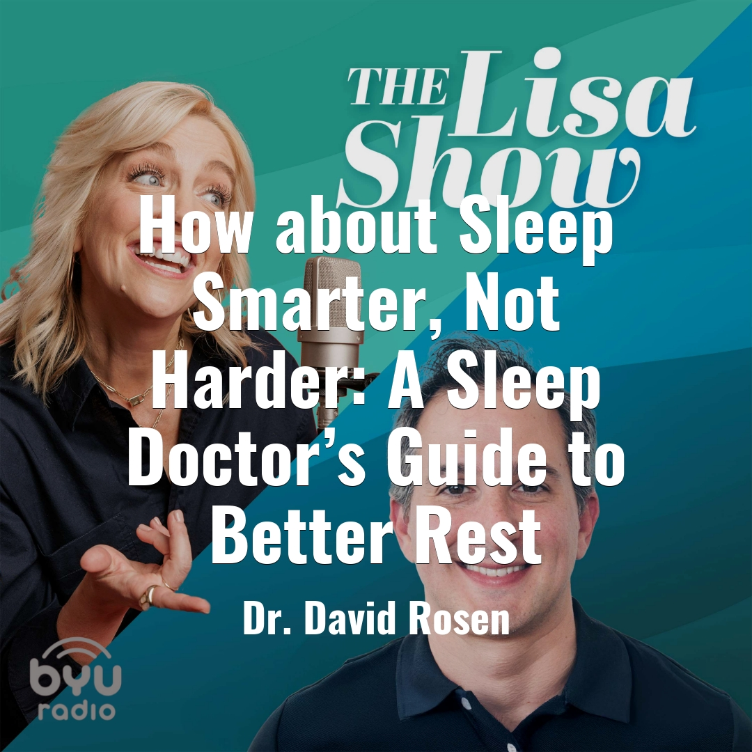 2025-05-27-latter-daily-the-lisa-show-lisa-valentine-clark-david-rosen-how-about-sleep-smarter-not-harder-a-sleep-doctor’s-guide-to-better-rest-cover