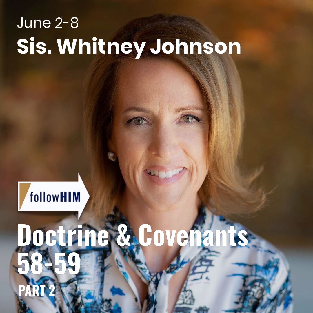 2025-05-28-latter-daily-follow-him-hank-smith-john-bytheway-sis-whitney-johnson-doctrine--covenants-58-59-part-2-cover