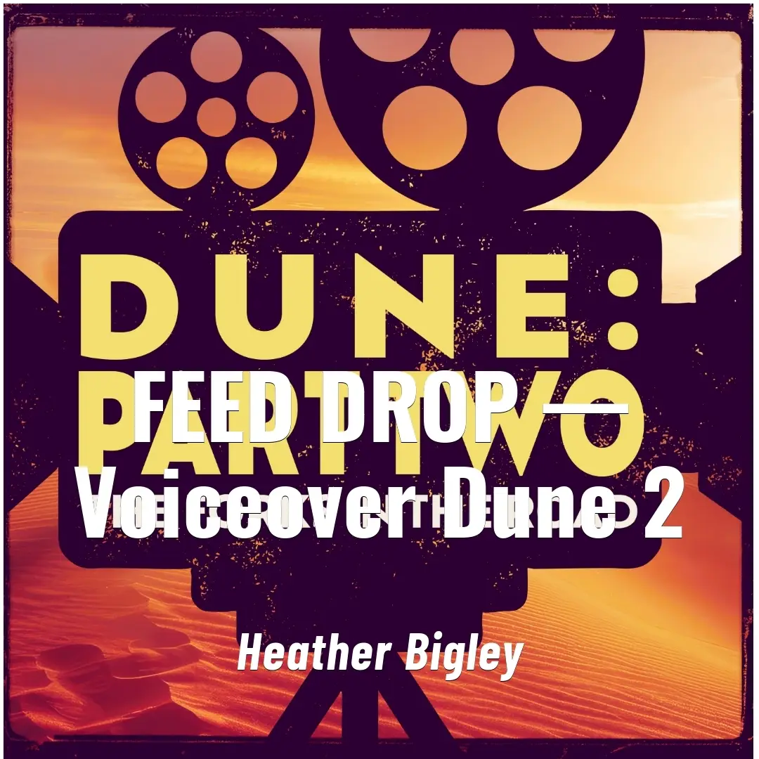 2025-05-28-latter-daily-in-good-faith-steven-kapp-perry-heather-bigley-feed-drop-—-voiceover-dune-2-cover