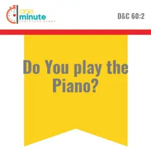 2025-06-10-latter-daily-one-minute-scripture-study-kristen-walker-smith-cali-black-do-you-play-the-piano-cover