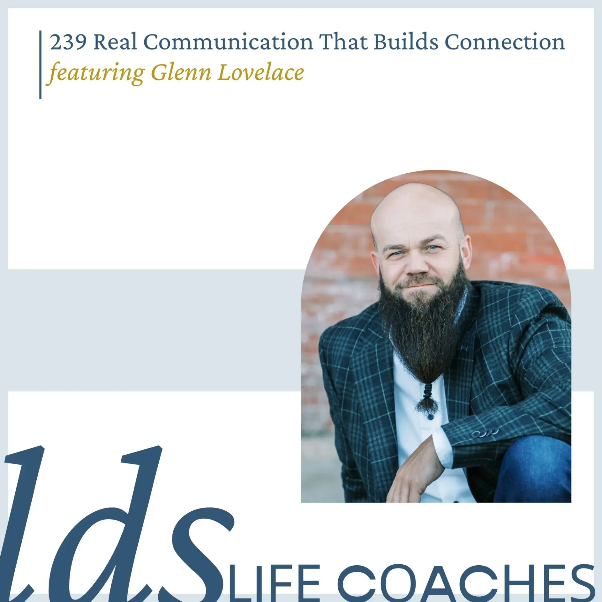 2025-07-22-latter-daily-latter-day-life-coaches-heather-rackham-glenn-lovelace-real-communication-that-builds-connection-cover